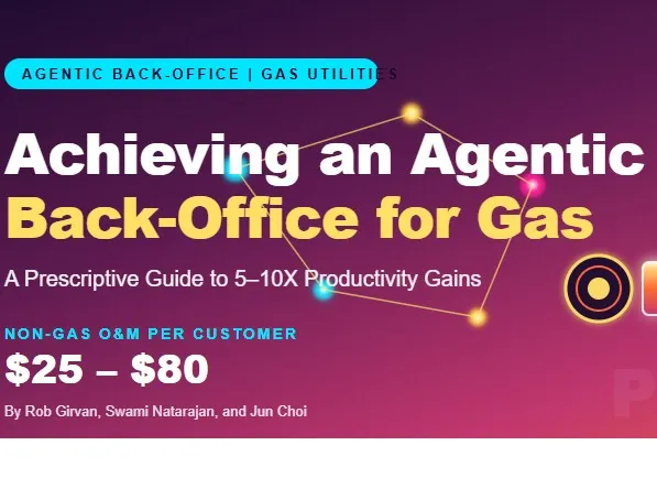 Achieving an Agentic Back-Office for Integrated Gas Utilities