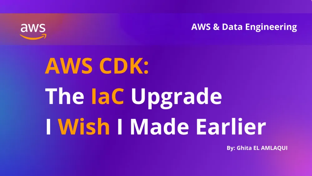 AWS CDK: The IaC Upgrade I Wish I Made Earlier