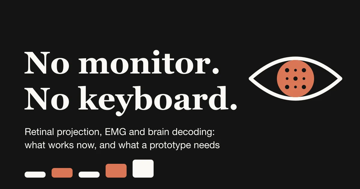 Toward a world without monitors and keyboards