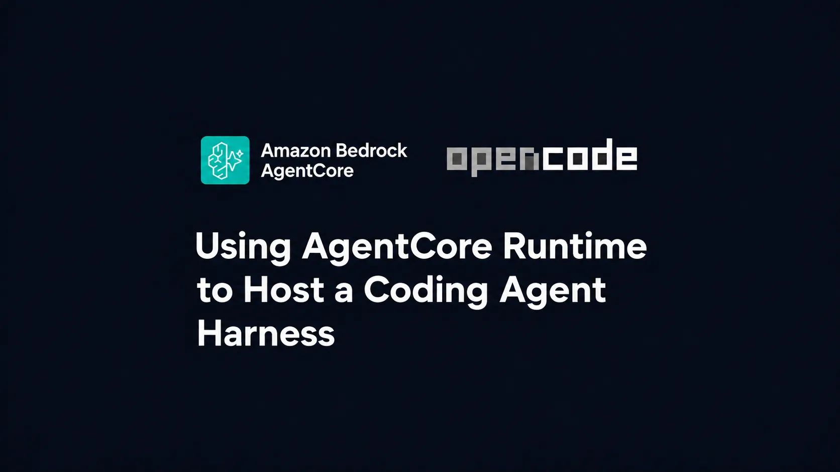 Using AgentCore Runtime to Host a Coding Agent Harness