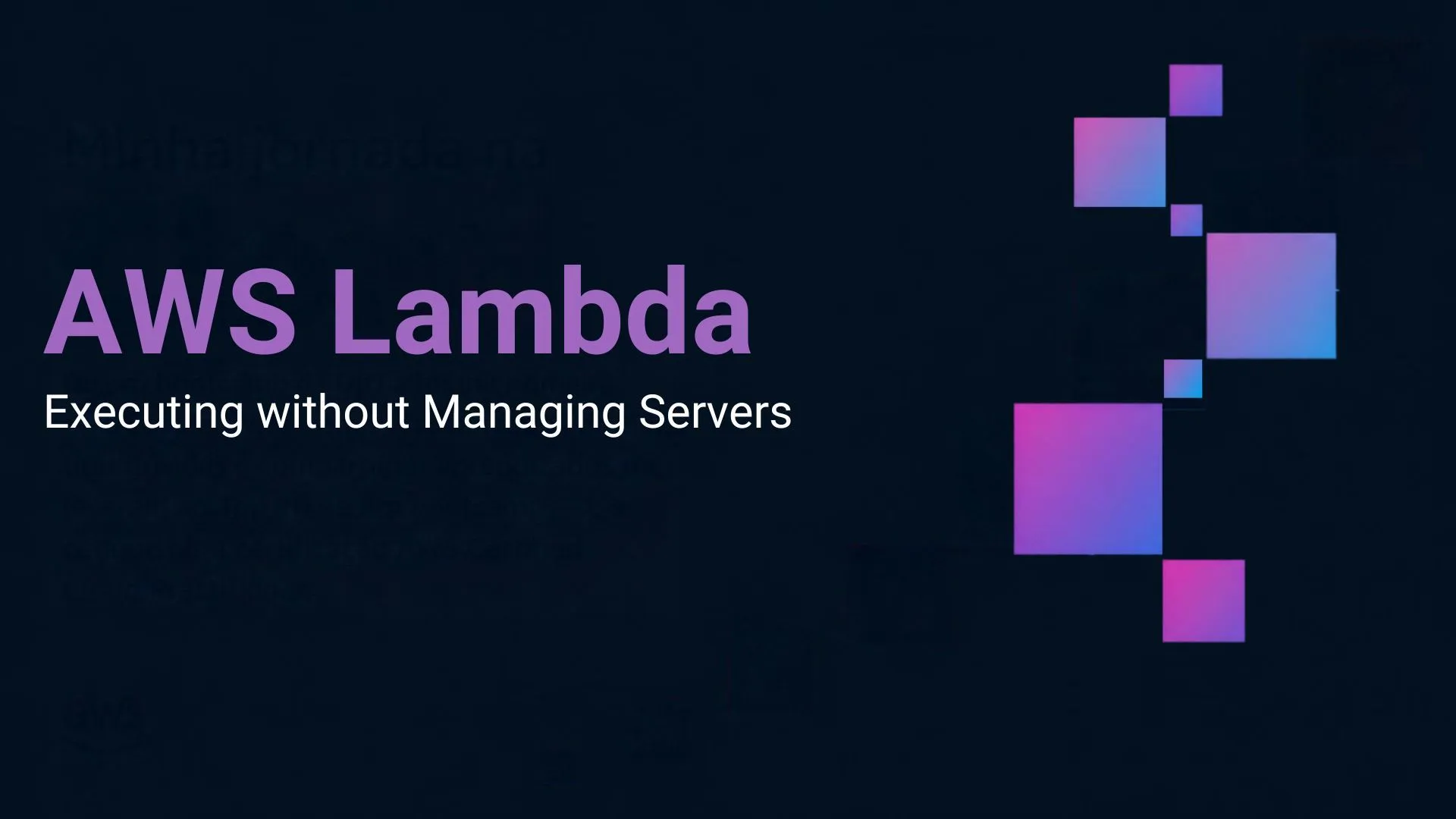 AWS Lambda: Executing without Managing Servers