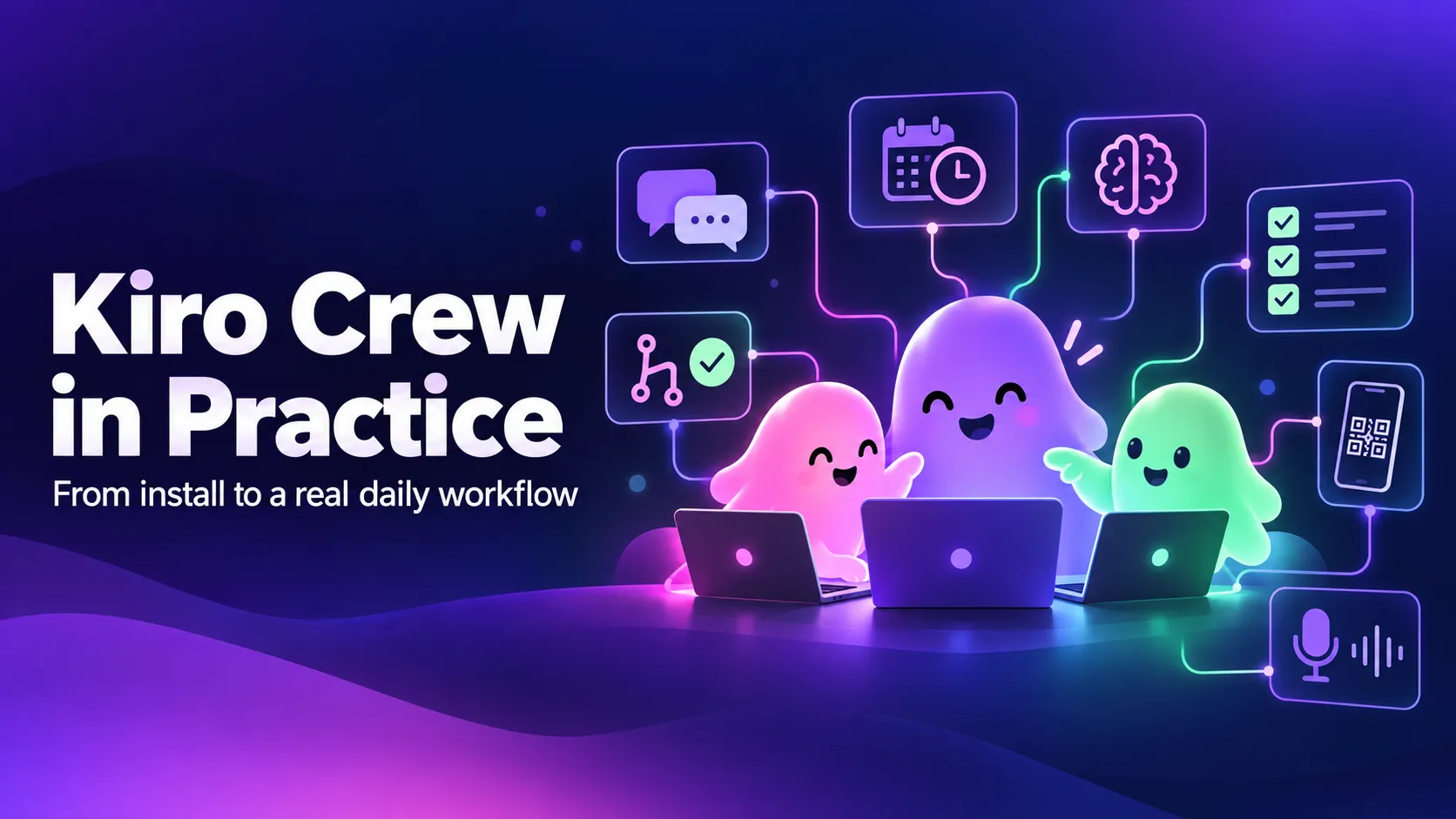 Kiro Crew in Practice: From Install to a Real Daily Workflow